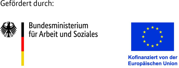Gefördert durch das Bundesministerium für Arbeit und Soziales, kofinanziert von der Europäischen Union